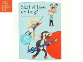 Skal vi lave en bog? Skriv fiktion med Læsefidusen i 1. - 2. klasse (Bog)