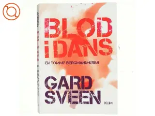 Blod i dans : kriminalroman af Gard Sveen (Bog)