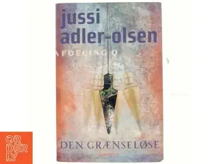 Den grænseløse : krimithriller af Jussi Adler-Olsen (Bog)