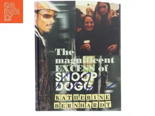 The Magnificent Excess of Snoop Dogg af Katherine Bernhardt (Bog)