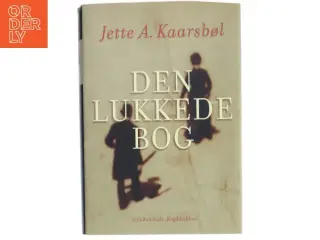 Den lukkede bog af Jette A. Kaarsbøl (Bog)