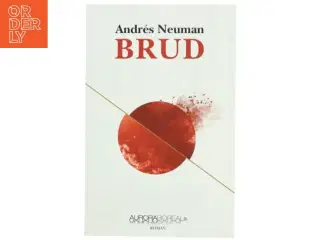 Brud af Andrés Neuman (Bog)