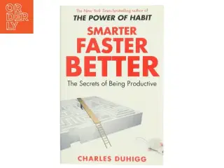 Smarter Faster Better af Charles Duhigg (Bog)