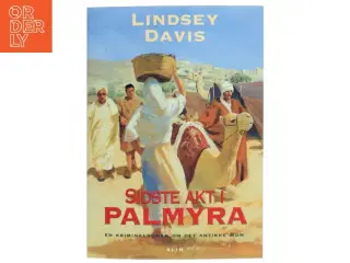 Sidste akt i Palmyra af Lindsey Davis (Bog)