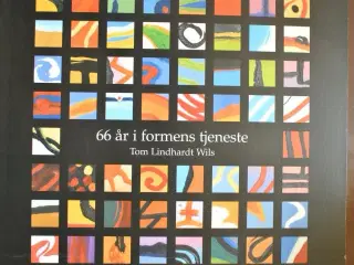 66 år i formens tjeneste, af tom lindhardt wills, 