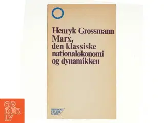 Marx, den klassiske nationaløkonomi og dynamikken af Henryk Grossmann (bog)