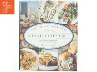Extraordinary Recipes from Atlanta Chef&#39;s Table af Kate Parham Kordsmeier (Bog)