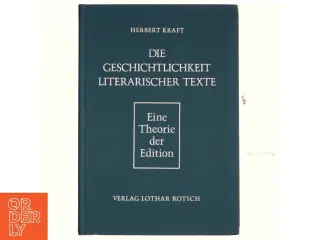Herbert Kraft, Die Geschichtlichkeit literarischer texte