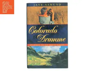 Coloradodrømme af Jane Aamund (Bog)