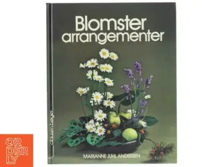 “Blomsterarrangementer” af Marianne Juhl Andersen, Clausen Bøger.