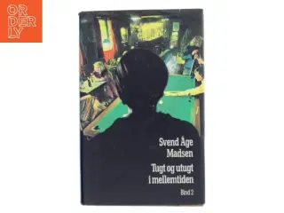Tugt og utugt i mellemtiden af Svend Åge Madsen (Bog)