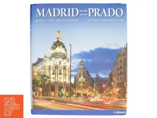 Madrid and the Prado af David S&#225;nchez Cano, Felix Scheffler (Bog)