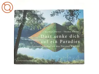 Dort senke dich auf ein Paradies af Matthias Krner
