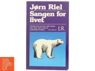 Sangen for livet af Jørn Riel fra Lindhardt og Ringhof