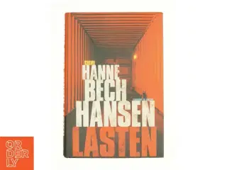 Lasten af Hanne Bech Hansen (Bog)