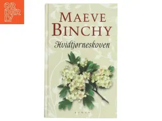 Hvidtjørneskoven af Maeve Binchy (Bog)