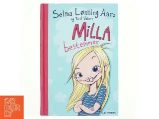 Milla bestemmer af Selma Lønning Aarø (Bog)