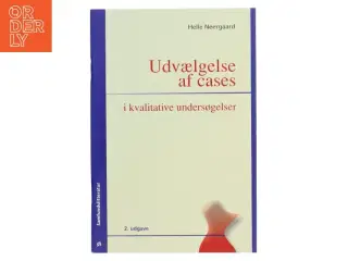 Udvælgelse af cases i kvalitative undersøgelser af Helle Neergaard (Bog)