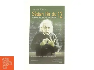 Sådan får du 12 - uden at lave lektier af Jacob Jonia (Bog)
