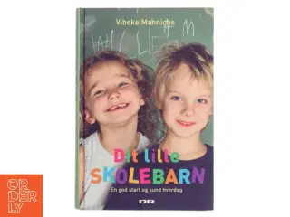 Dit lille skolebarn af Vibeke Manniche (Bog)