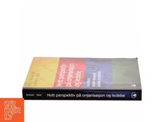 Nytt perspektiv på organisasjon og ledelse : strukturer, sosiale relasjoner, politikk og symboler (Bog)