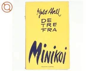 De tre små fra Minikoi af Kjeld Abell (bog)