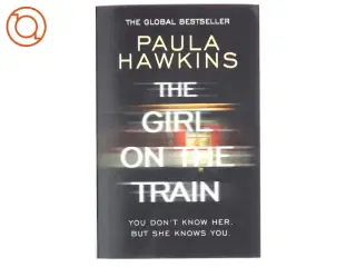 The girl on the train af Hawkins, Paula (Bog)