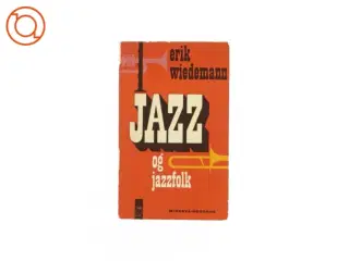 Jazz og jazzfolk af Erik Wiedermann (bog)