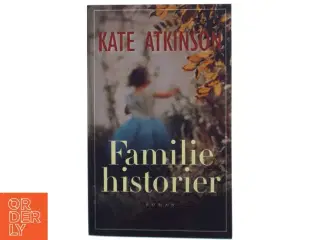 Familiehistorier : roman af Kate Atkinson (Bog)