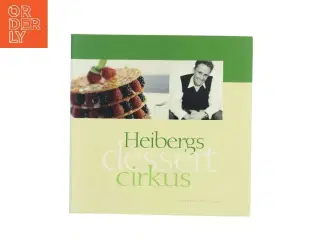 Heibergs dessertcirkus af Morten Heiberg (Bog)