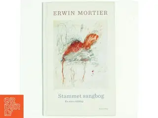 Stammet sangbog : en mors tidebog af Erwin Mortier (f. 1966) (Bog)