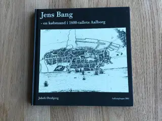Jens Bang - en købmand i 1600-tallets Aalborg