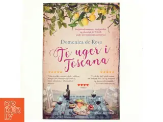 To uger i Toscana af Domenica De Rosa (f. 1963) (Bog)