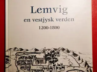 LEMVIG en vestjysk verden 1200-1800   bind 1 