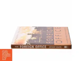 The Foreign Office : an illustrated history of the place and its people (Bog)