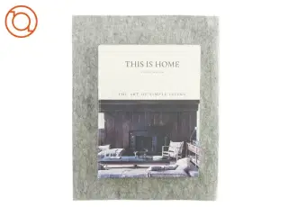 This is home - The art of simpel livling af Natalie Walton (Bog)