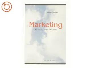 Marketing : klart og koncentreret af Kim Buch-Madsen (Bog)