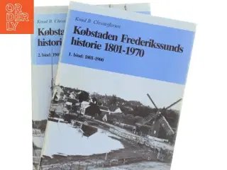 Købstaden Frederikssunds historie 1801-1970 af Knud B. Christoffersen (Bøger, bind 1-2)