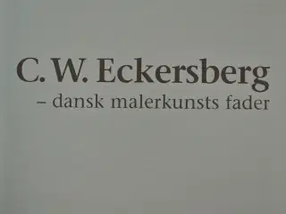 c. w. eckersberg - dansk malerkunsts fader, af pet