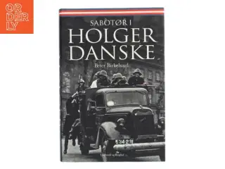 Sabotør i Holger Danske af Peter Birkelund (Bog)