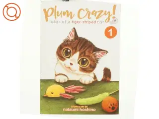 Plum Crazy! Tales of a Tiger-Striped Cat Vol. 1 af Hoshino Natsumi (Bog)