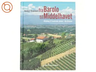 Fra Barolo til Middelhavet : håndbog til hundrede glæder i Norditalien (Bog)