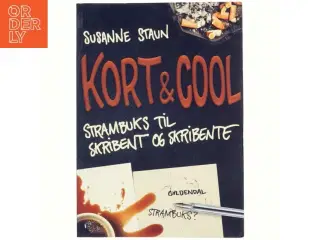 Kort & cool : strambuks til skribent og skribente af Susanne Staun (Bog)