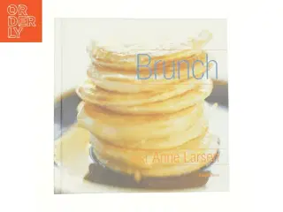Brunch med Anne Larsen af Anne Larsen (f. 1953) (Bog)