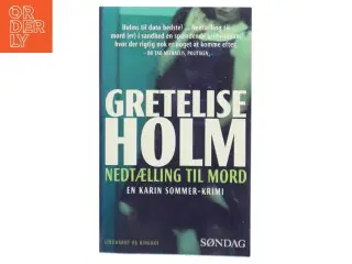 Kriminalroman - &#39;Nedtælling til mord&#39; af Gretelise Holm fra Lindhardt og Ringhof