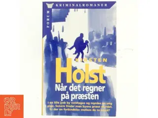 Når det regner på præsten : kriminalroman af Kirsten Holst (f. 1936) (Bog)