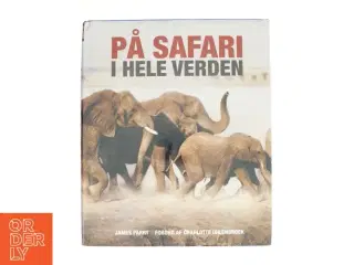 På safari i hele verden af James Parry (Bog)