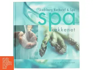 Spa køkkenet : Skodsborg Kurhotel & Spa (Bog)
