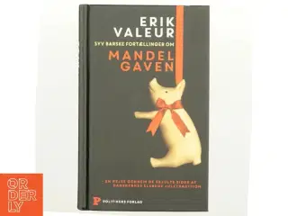 Syv barske fortællinger om mandelgaven af Erik Valeur (Bog)