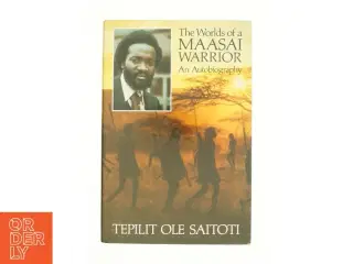 Worlds of a Maasai Warrior af Tepilit Ole Saitoti (Bog)